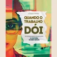 Capa do livro Quando o Trabalho Dói
